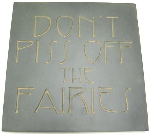 Private Label `Don`t Piss Off The Fairies` Outdoor Wall Plaque